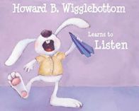 HOWARD B. WIGGLEBOTTOM LEARNS TO LISTEN