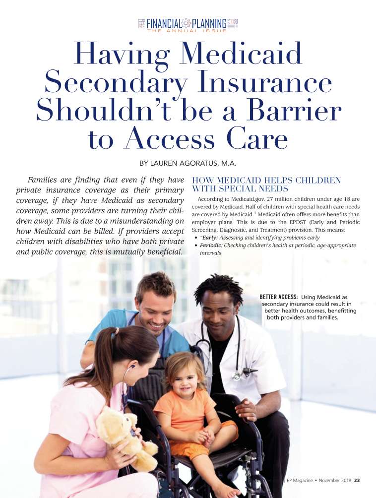 HAVING MEDICAID SECONDARY INSURANCE SHOULDN'T BE A BARRIER TO ACCESS CARE